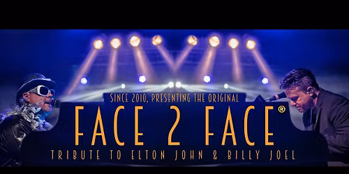 Face 2 Face: Billy Joel & Elton John Tribute