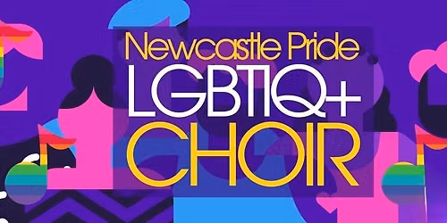 Newcastle Pride Choir (Practice session) Free event