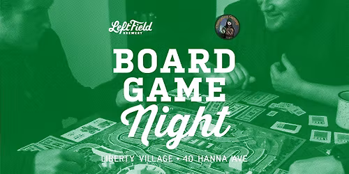 Board Game Night @ Left Field Brewery in Liberty Village Toronto