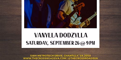 Crossroads Live Presents: Vanylla Godzylla