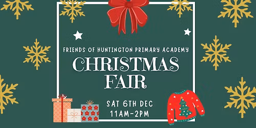 Friends of Huntington Primary Academy Christmas Fair