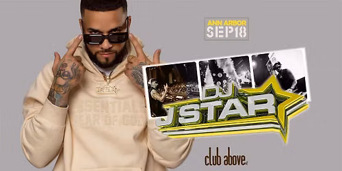 DJJSTAR - LIVE IN ANN ARBOR MI - CLUB ABOVE