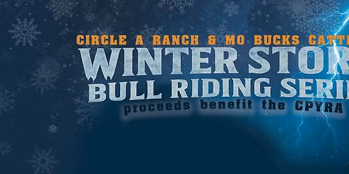 Winter Storm Bull Riding Decemeber 20th