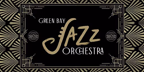 Green Bay Jazz Orchestra | The Tarlton Theatre