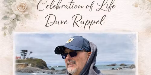 Celebration of Life - Dave Ruppel \ud83e\ude75