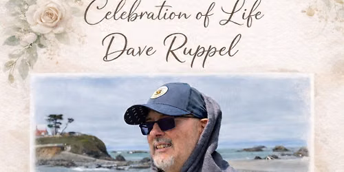 Celebration of Life - Dave Ruppel \ud83e\ude75