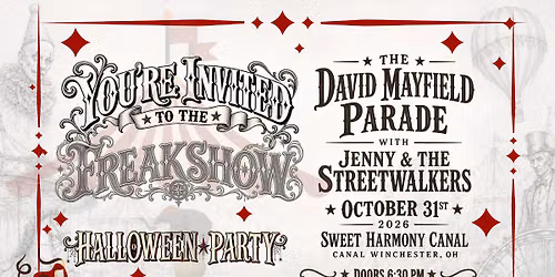 Halloween Freakshow! The David Mayfield Parade & Jenny & The StreetWalkers Sweet Harmony Canal
