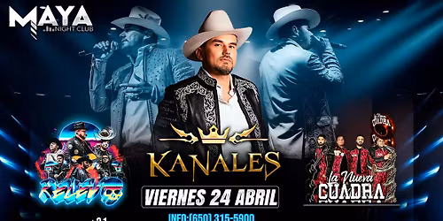 Este  Viernes \u2022 Kanales en concierto @ Maya Nightclub