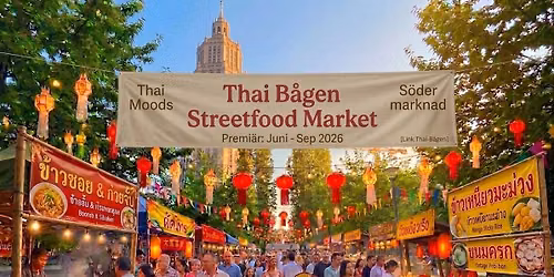 \u200bThai B\u00e5gen Streetfood Market 2026