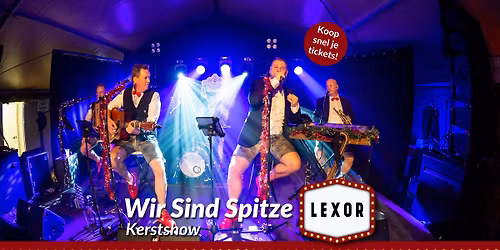 Wir Sind Spitze Kerstshow - LEXOR - Wintertijd Heerlen