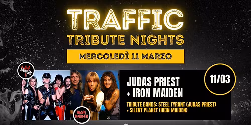 Traffic Tribute Night: JUDAS PRIEST (Steel Tyrant) + IRON MAIDEN (Silent Planet) @Traffic