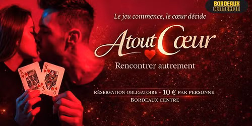Soir\u00e9e c\u00e9libataire \u2764\ufe0f ATOUT C\u0152UR \u2013 RENCONTRER AUTREMENT \u2764\ufe0f