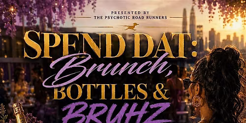 Spend Dat: Brunch, Bottles & Bruhz