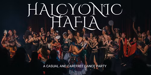 Halcyonic Hafla - A Casual and Carefree Dance Party!