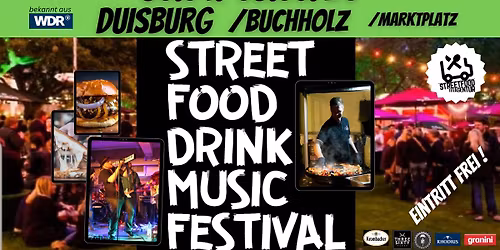 Streetfood Drink & Music Festival Duisburg\/ Buchholz