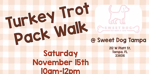 Turkey Trot Pack Walk with Sweet Dog Tampa
