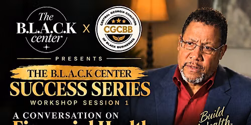 The B.L.A.C.K Center Success Series- Workshop 1 with Milo Pinckney