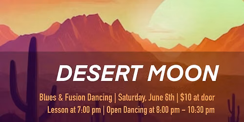 Desert Moon Blues & Fusion - Monthly Dance