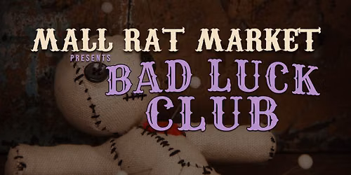 Mall Rat Market: Bad Luck Club