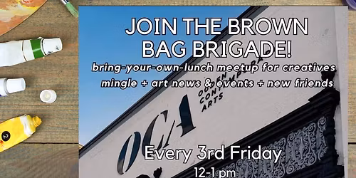 Don\u2019t be a starving artist\u2026  Join the Brown Bag Brigade!  