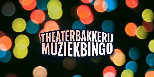 Theaterbakkerij Muziekbingo!