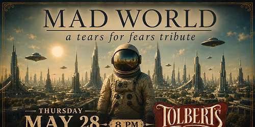Mad World at Tolbert's