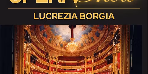 Sortie \u00e0 l\u2019op\u00e9ra Lucrezia Borgia - 16 avril 