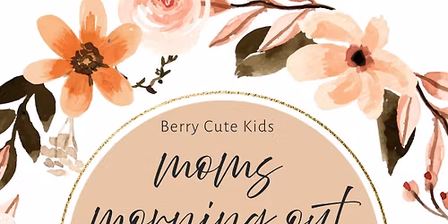 Mom\u2019s morning out!