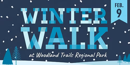 Winter Walk at Woodland Trails Regional Park
