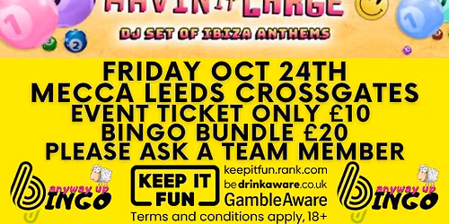 ANYWAY UP BINGO FEAT. KEVIN AND PERRY MECCA LEEDS CROSSGATES