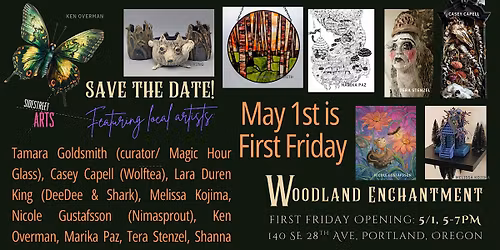 "Woodland Enchantment" art show featuring 9 artists opening 5-7pm on May 1
