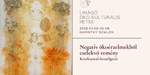 Kerekasztal besz\u00e9lget\u00e9s - Negat\u00edv \u00f6ko\u00e9rzelmekb\u0151l cselekv\u0151 rem\u00e9ny