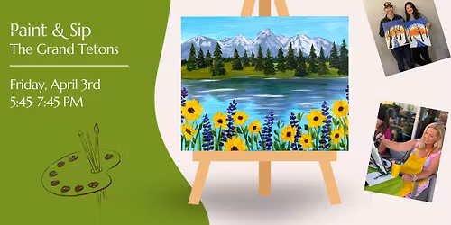 Paint & Sip - The Grand Tetons