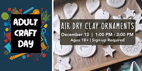 Adult Craft Day: Air Dry Clay Ornaments