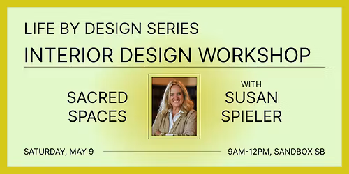 Life By Design Series: Sacred Spaces