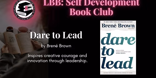 LBB Self-Development Book Club Presents: Dare to Lead
