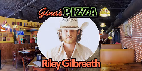 Riley Gilbreath — LIVE at Gina’s!