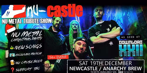 NU-CASTLE - Nu Metal Tribute Show \/ Newcastle \/ Anarchy Brew \/ Sat 19 Dec