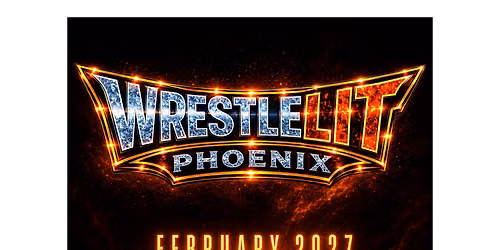 WrestleLIT Phoenix: The Biggest Party in Wrestlimg