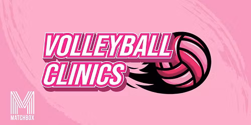 Matchbox Volleyball Clinic