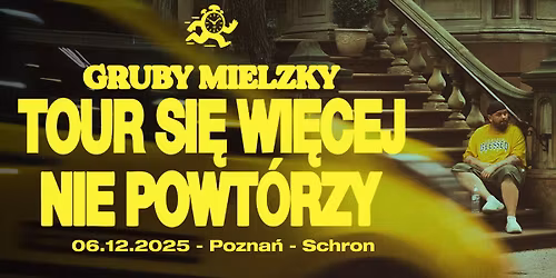 GRUBY MIELZKY | POZNA\u0143 | TOUR SI\u0118 WI\u0118CEJ NIE POWT\u00d3RZY