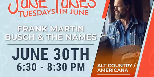 June Tunes | Frank Martin Busch and The Names