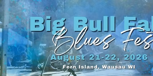 Big Bull Falls Blues Fest 2026