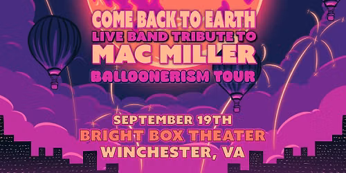 Come Back To Earth: Mac Miller Live Band Tribute 