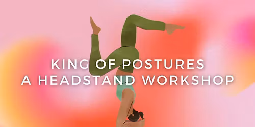 Learn to Headstand: A Step-by-Step Workshop