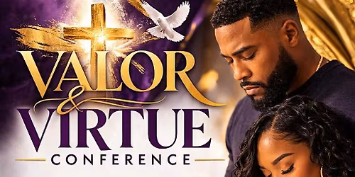 Valor and Virtue Conference