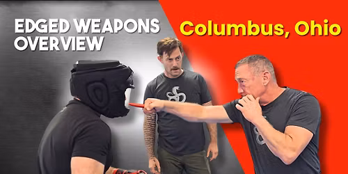 Edged Weapon Overview (EWO) - Columbus, Ohio