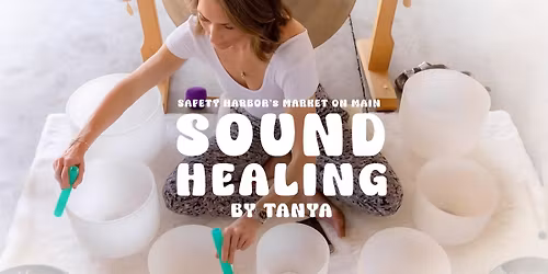 Sound Healing @ Safety Harbor\u2019s Market on Main \u2728