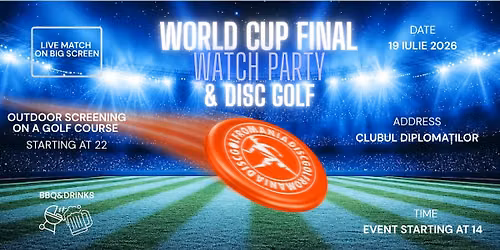 World Cup Final watch party & Disc Golf