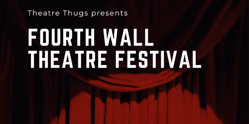 Fourth Wall Theatre Festival